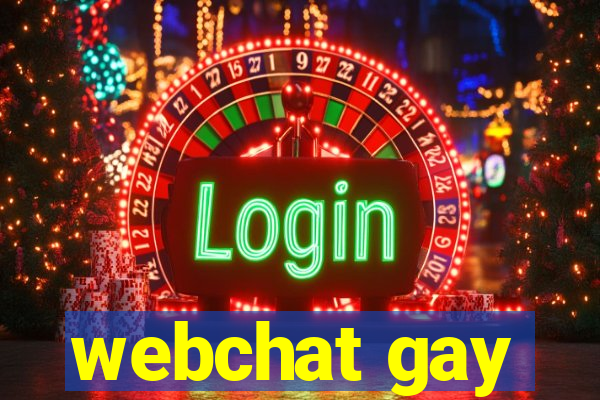 webchat gay